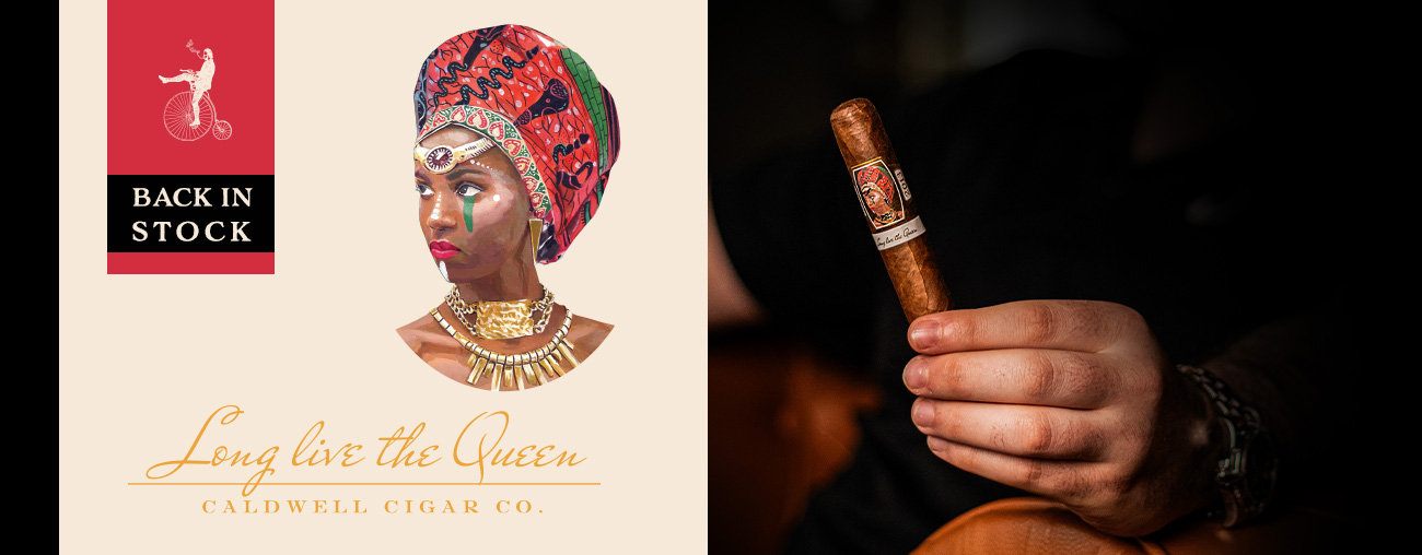 Long the the Queen Cigars are Back in Stock